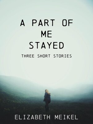 cover image of A Part of Me Stayed